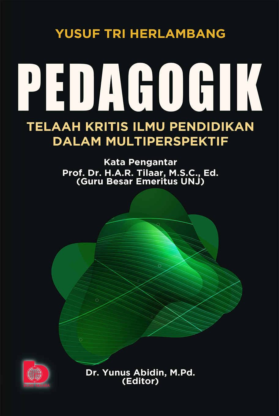 Pedagogik: Telaah Kritis Ilmu Pendidikan dalam Multiperspektif